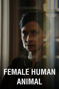 Female Human Animal (2018)